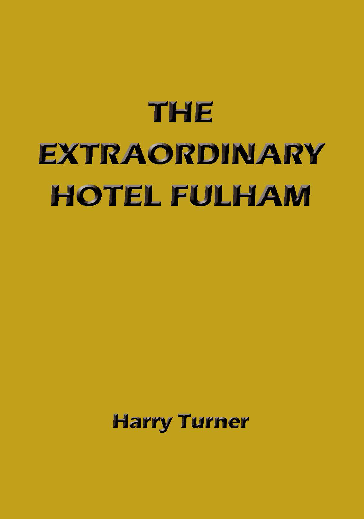 The Extraordinary Hotel Fulham